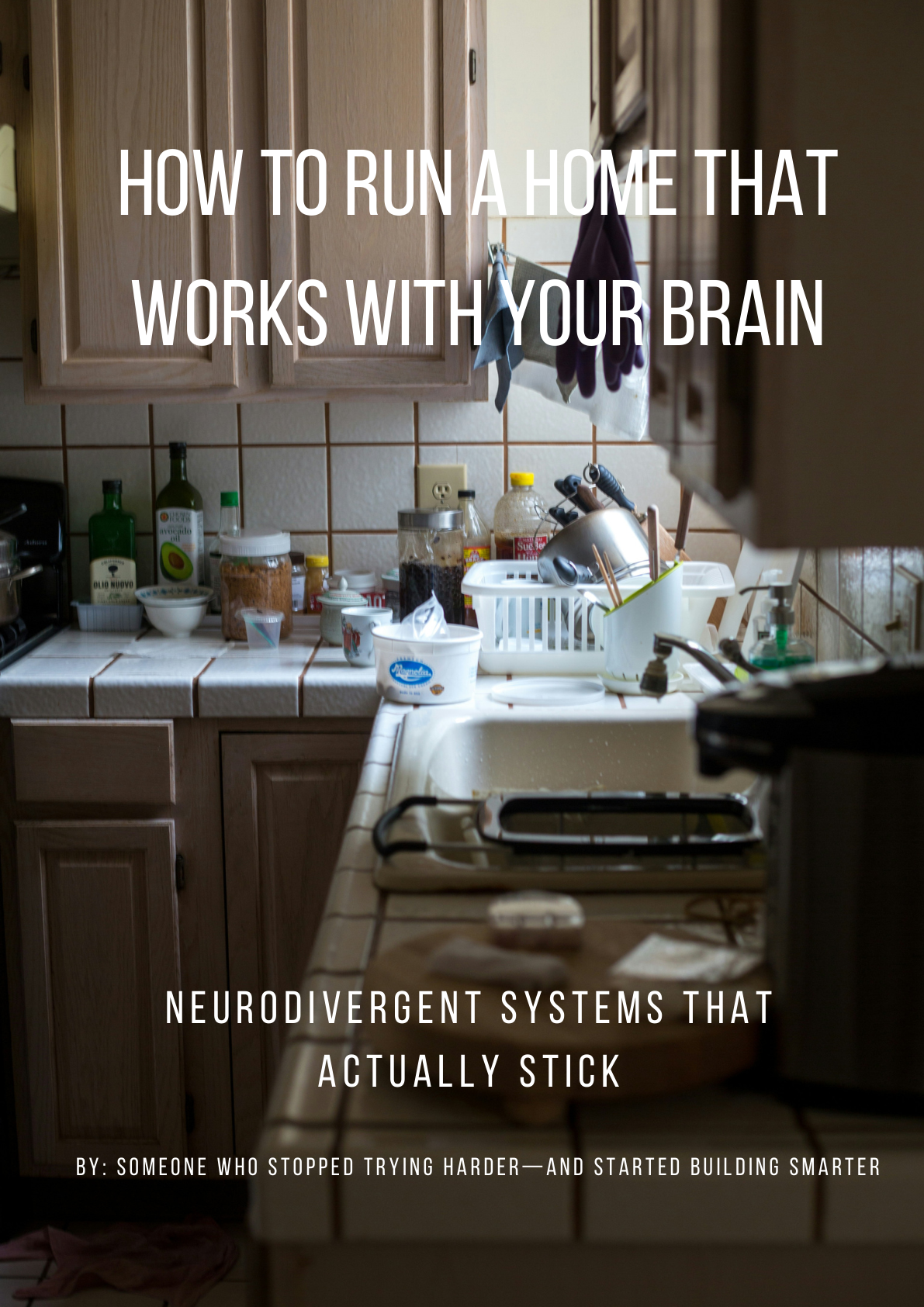 How to Run a Home That Works With Your Brain