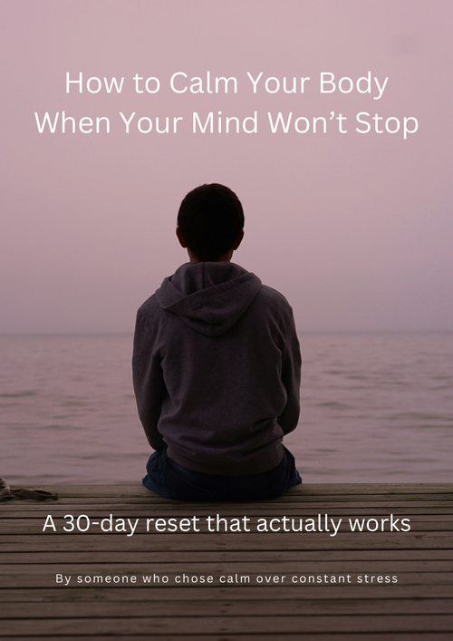 How to Calm Your Body When Your Mind Won't Stop